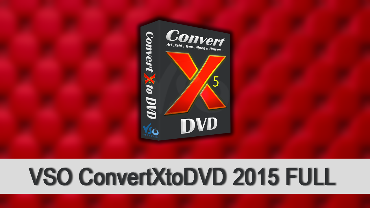 VSO ConvertXtoDVD 7.0.0.83 for mac instal